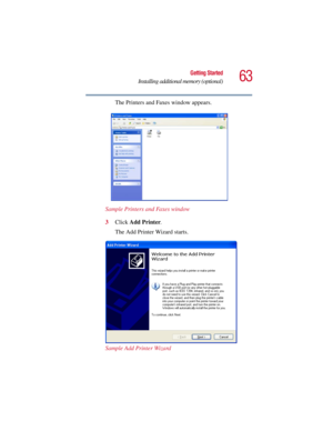 Page 6363
Getting Started
Installing additional memory (optional)
5.375 x 8.375 ver 2.3
The Printers and Faxes window appears.
Sample Printers and Faxes window
3Click Add Printer.
The Add Printer Wizard starts.
Sample Add Printer Wizard 