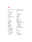 Page 242242
5.375 x 8.375 ver 2.3
F
FAT (File Allocation Table) 194
files 114
backing up 70, 76
copying to diskette 76
printing 75
saving 69, 74
transferring 151
Fn key 35
folders 114
displaying information 147
front panel 35
function keys 35, 71
H
hard disk drive
light
 36, 52
hardware conflicts 185
resolving 187
headphone jack 33
Help 137, 185
Hibernate
restarting
 94
using 92
Hibernation 89
Hibernation mode 66, 87
hiding windows 123
hot key
display modes
 220
display settings 158
power usage mode 217
Stand by...