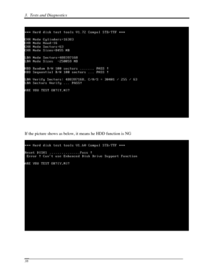 Page 1193.  Tests and Diagnostics  
 38 
 
 
If the picture shows as below, it means he HDD function is NG 
 
  