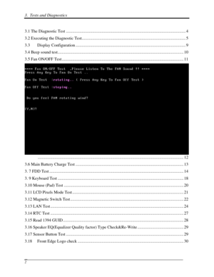 Page 833.  Tests and Diagnostics  
 2 
Contents 
3.1 The Diagnostic Test ........................................................................\
.......................................... 4 
3.2 Executing the Diagnostic Test........................................................................\
...................... ..... 5 
3.3 Display Configuration ........................................................................\
.............................. ... 9 
3.4 Beep sound...