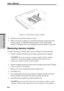 Page 1638-6
User’s Manual
OPTIONAL
 D
EVICES
Figure 8-7  Inserting the memory module
8. Seat the cover and secure it with two screws.
9. When you turn the computer on, it should automatically recognize the total
memory capacity. Use the HW Setup program to verify that the added
memory is recognized. If it is not recognized, check the module’s connection.
Removing memory module
To remove the memory module, make sure the computer is in boot mode then:
1. Turn the computer off and remove all cables connected to the...