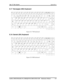 Page 244
Apx. E  Key Layout Appendices 
E.17  Norwegian (NO) Keyboard 
 
Figure E-17 NO keyboard 
E.18  Danish (DK) Keyboard 
 
Figure E-18 DK keyboard
Satellite L300/L305/Satellite Pro L300/EQUIUM L300 /SATEGO L300     Maintenance Manual  E-9  