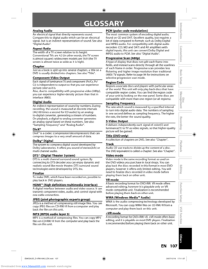 Page 122Downloaded from www.Manualslib.com manuals search engine 107EN107EN
Disc 
Management
Recording
Playback
Introduction
Connections
Basic Setup
Editing
Function Setup
VCR Function
Others
Analog Audio
An electrical signal that directly represents sound. 
Compare this to digital audio which can be an electrical 
signal, but is an indirect representation of sound. See also 
“Digital Audio”.
Aspect Ratio
The width of a TV screen relative to its height. 
Conventional TVs are 4:3 (in other words, the TV screen...