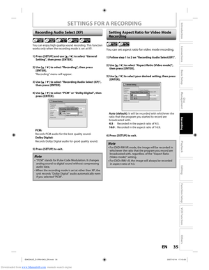 Page 35Downloaded from www.Manualslib.com manuals search engine 35EN35EN
Disc 
Management
Recording
Playback
Introduction
Connections
Basic Setup
Editing
Function Setup
VCR Function
Others
SETTINGS FOR A RECORDING
You can enjoy high quality sound recording. This function 
works only when the recording mode is set at XP.
1)  Press [SETUP] and use [K  / L] to select “General 
Setting”, then press [ENTER].
2)  Use [K  / L] to select “Recording”, then press 
[ENTER].
“Recording” menu will appear.
3)  Use [K  / L]...