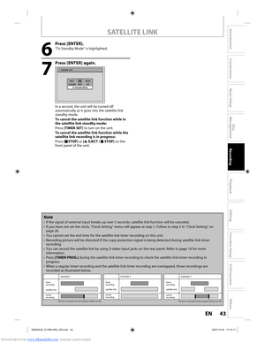 Page 43Downloaded from www.Manualslib.com manuals search engine 43EN43EN
Disc 
Management
Recording
Playback
Introduction
Connections
Basic Setup
Editing
Function Setup
VCR Function
Others
SATELLITE LINK
6
 Press [ENTER].
“To Standby Mode” is highlighted.
7
  Press [ENTER] again.
Satellite Link
To Standby Mode
 12:00AM DVD XP Start
Mode
DVD
VCR
In a second, the unit will be turned off 
automatically as it goes into the satellite link 
standby mode.
To cancel the satellite link function while in 
the satellite...