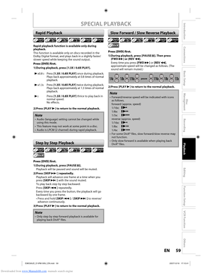 Page 59Downloaded from www.Manualslib.com manuals search engine 59EN59EN
Disc 
Management
Recording
Playback
Introduction
Connections
Basic Setup
Editing
Function Setup
VCR Function
Others
SPECIAL PLAYBACK
Rapid playback function is available only during 
playback.
This function is available only on discs recorded in the 
Dolby Digital format, and plays back in a slightly faster/
slower speed while keeping the sound output.
Press [DVD] first.
1) During playback, press [
1.3X / 0.8X PLAY].
B  x0.8  :
Press...