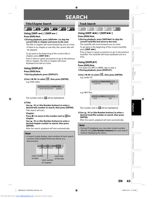 Page 63Downloaded from www.Manualslib.com manuals search engine 63EN63EN
Disc 
Management
Recording
Playback
Introduction
Connections
Basic Setup
Editing
Function Setup
VCR Function
Others
SEARCH
Using [SKIP j ] / [SKIP i ]
Press [DVD] first.
1) During playback, press [SKIP i ] to skip the 
current title or chapter and move to the next.
The title or chapter will move forward by one at a time.
•  If there is no chapter in one title, the current title will 
be skipped. 
To go back to the beginning of the current...