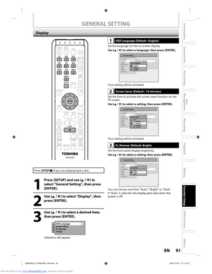 Page 91Downloaded from www.Manualslib.com manuals search engine 91EN91EN
Disc 
Management
Recording
Playback
Introduction
Connections
Basic Setup
Editing
Function Setup
VCR Function
Others
1OSD Language (Default : English)
Set the language for the on-screen display.
Use [K / L] to select a language, then press [ENTER].
General Setting
Playback
Display
Video
Recording
Clock
DivX
HDMI
Reset All OSD Language
Screen Saver
FL Dimmer
V-Chip
OSD Language
English
Français
Español
Your setting will be activated.
2Screen...