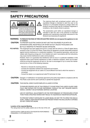 Page 2Introduction
2
WARNING:TO REDUCE THE RISK OF FIRE OR ELECTRIC SHOCK, do not expose this appliance to rain
or moisture.
CAUTION:TO PREVENT ELECTRIC SHOCK DO NOT USE THIS POLARIZED PLUG WITH AN
EXTENSION CORD, RECEPTACLE OR OTHER OUTLET UNLESS THE BLADES CAN
BE FULLY INSERTED TO PREVENT BLADE EXPOSURE.
FCC NOTICE:This equipment has been tested and found to comply with the limits for a Class B digital device,
pursuant to Part 15 of the FCC Rules. These limits are designed to provide reasonable protection...