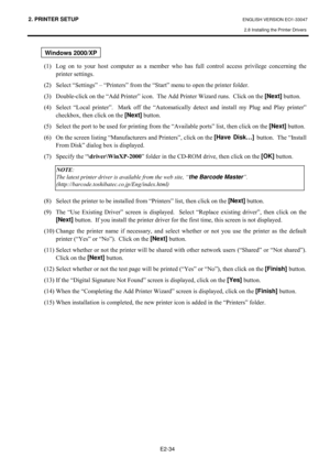 Page 472. PRINTER SETUP ENGLISH VERSION EO1-33047 
2.8 Installing the Printer Drivers
 
E2-34 
 
+4,#/RJ#RQ#WR#\RXU#KRVW#FRPSXWHU#DV#D#PHPEHU#ZKR#KDV#IXOO#FRQWURO#DFFHVV#SULYLOHJH#FRQFHUQLQJ#WKH#
SULQWHU#VHWWLQJV1#
+5,#6HOHFW#³6HWWLQJV´#±#³3ULQWHUV´#IURP#WKH#³6WDUW´#PHQX#WR#RSHQ#WKH#SULQWHU#IROGHU1#
+6,#RXEOH0FOLFN#RQ#WKH#³$GG#3ULQWHU´#LFRQ1##7KH#$GG#3ULQWHU#:L]DUG#UXQV1##&OLFN#RQ#WKH#[Next]
#EXWWRQ1#
+7,#6HOHFW#³/RFDO#SULQWHU´1# #0DUN#RII#WKH#³$XWRPDWLFDOO\#GHWHFW#DQG#LQVWDOO#P\#3OXJ#DQG#3OD\#SULQWHU´#...