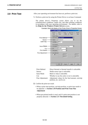 Page 612. PRINTER SETUP ENGLISH VERSION EO1-33047 
2.9 Print Test
 
E2-48 
2.9 Print Test 
#
#
#
#
#
#
#
#$IWHU#\RXU#RSHUDWLQJ#HQYLURQPHQW#KDV#EHHQ#VHW/#SHUIRUP#D#SULQW#WHVW1#
#
1.
#3HUIRUP#D#SULQW#WHVW#E\#XVLQJ#WKH#3ULQWHU#ULYHU#RU#DQ#,VVXH#&RPPDQG1#
#
#7KH#SULQWHU#GULYHU¶V#3URSHUWLHV#VFUHHQ#DOORZV#\RX#WR#VHW#WKH#
FRPPXQLFDWLRQ#FRQGLWLRQV/#PHGLD#VL]H/#DQG#RWKHU#SULQWLQJ#FRQGLWLRQV#
LQ#DFFRUGDQFH#ZLWK#\RXU#RSHUDWLQJ#HQYLURQPHQW1# #)RU#GHWDLOV/#UHIHU#WR#
WKH#+HOS#IRU#WKH#:LQGRZV#3ULQWHU#ULYHUV#VFUHHQ1#
Example:...