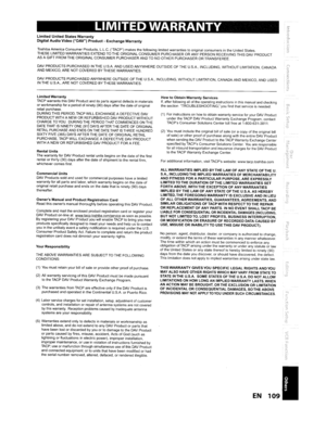 Page 109LIMITEDWARRANTY
LimitedUnitedStatesWarrantyDigitalAudioVideo(DAV)Product-ExchangeWarranty
ToshibaAmerica Consumer Products.L.L.C.(TACP) makesthefollowing limitedwarranties tooriginal consumersintheUnited States.
THESE LIMITED WARRANTIES EXTENDTOTHE ORIGINAL CONSUMER PURCHASER ORANY PERSON RECEIVING THISDAVPRODUCT
AS AGIFT FROM THEORIGINAL CONSUMER PURCHASER ANDTONO OTHER PURCHASER ORTRANSFEREE.
DAV PRODUCTS PURCHASED
INTHEU.S.A. ANDUSED ANYWHERE OUTSIDEOFTHEUSA.INCLUDING, WITHOUTLIMITATION, CANADA
AND...