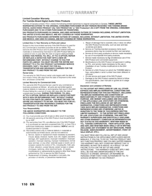 Page 110LimitedCanadian Warranty
For Toshiba BrandDigital Audio/Video
Products
Toshiba ofCanada Limited(TCl)makesthefollowing limitedwarranties tooriginal consumersinCanada. THESELIMITED
WARRANTIES EXTENDTOTHE ORIGINAL CONSUMER PURCHASER ORANY PERSON RECEIVING THISTOSHIBA BRAND
DIGITAL AUDIO/VIDEO PRODUCT(theDAV PRODUCT(S)
orDAVProduct(s)) ASAGIFT FROM THEORIGINAL CONSUMER
PURCHASER ANDTONO OTHER PURCHASER ORTRANSFEREE.
DAV PRODUCTS PURCHASED INCANADA, ANDUSED ANYWHERE OUTSIDEOFCANADA INCLUDING, WITHOUT...