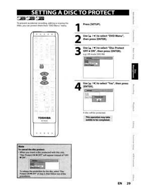 Page 29Use[...I...]toselect DiscProtect
OFF.ON,thenpress [ENTER].
e.g.)VRmodeDVD-RW
Use[...1..-]toselectDVDMenu,
thenpress [ENTER].
Use [...
1...]toselect Yes,thenpress
[ENTER].
Press
[SETUP].
Adisc willbeprotected.
'Tlti$Q~t!l~i~~~'may~ke'J
...~~f1i,~~o·liec~mpjet:ed;{.~
2
4
3
1
TOSHIBA
SE-R0295
To prevent accidental recording,editingorerasingthe
titles, youcanprotectthemfromDVDMenu menu.
o0 0 0 0
EN29 