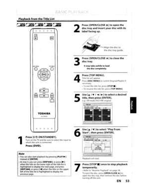 Page 53Playbackwillstart.
Use [... /T /...../~)toselect adesired
title, then press [ENTER].
e.g.)VRmodeDVD-RWoriginal
Itmaytakeawhiletoload
thedisccompletely.
Press[TOP MENU].
Titlelistwill appear.
Press[DISC MENU)toswitch Original/Playlistif
necessary .
•
Toexit thetitle list,press[STOP.).
•Toresumethetitle list,press[TOP MENU).
Press[STOP.)oncetostopplayback
temporarily.
• RefertoResume Playback onpage58.
To
eject thedisc, press[OPEN/CLOSE~)toopen thedisc tray, then remove thedisc before
turning
offthe unit....