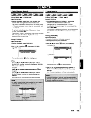 Page 63Using[DISPLAY]
Press[DVD]first•
•For audioCD,MP3orWMA, skiptostep2.1)Duringplayback, press[DISPLAY].
2) Use [
....,~]toselect~,thenpress [ENTER].
e.g.)audioCD
1"'~aIIIjjGlJji~iiiiijmii,m,II
e.g.)MP3files
I
~"iiiiiiiiEJfI0..GlamD
Thenumber nextto0willbehighlighted.
~cR:ECfDI~cRJ113
Using[SKIP~]I[SKIP~]
Press[DVD]first.
1)Duringplayback, press[SKIP~]toskipthe
currenttrack/fileandmovetothenext.
.The track/file willmove forward oneatatime.
To
gobacktothe beginningofthecurrent track/file,...