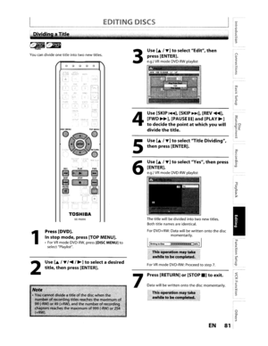 Page 81r:;;--l:~
...o~V\
l~__
~InI;,;,
idii~!oI;:,L_
r---
.ai
I~
lo.o__• _
1-----­1-I~,~0
i~
l~
Thisoperation maytake
awhile
tobecompleted.
ForVRmodeDVD-RW:Proceedtostep7.
Data willbewrittenontothedisc momentarily.
This..oReration maytake
awhile
tobecompleted.
Press [RETURN] or[STOP.]toexit.
Thetitlewillbedividedintotwonewtitles.
Both titlenames areidentical.
For DVD+RW: Datawillbewritten
ontothedisc
momentarily.
IIWrltlng0Disc ,••••••••••190%II
Use[.,...]toselect Yes,thenpress
[ENTER]....