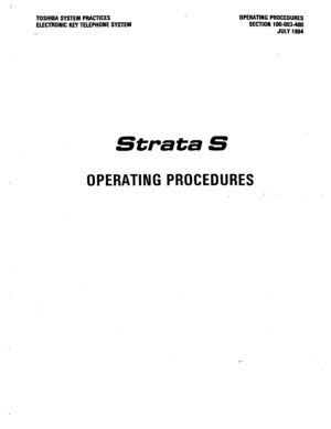 Page 84TOSHBA SYSTEM PRACTICES 
ELECTRONIC KEY TELEPHONE SYSTEM OPERATING PROCEDURES 
SECTION 100-003-49D 
JULY 1994 
Strata S 
OPERATING PROCEDURES 
.  
