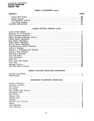 Page 233urcnnlll~u rnubcuunm 
SECTION 
500-026-400 
JANUARY 1988 . 
)I 
TABLE of CONTENTS (cont.) 
SUBJECT PAGE . . 
Privacy/Non-Privacy ................................................................ 36 . 
Station Security ................................................................... 36 
Toll Restriction Override ............................................................ 37 
Tone/Pulse Sending ................................................................ 37 
CENTREX APPLICATION...