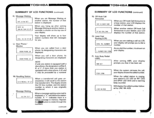 Page 257SUMMARY OF LCD FUNCTIONS (continued) 
K) Message Waiting 
II 
I I 1 CFlLL 16 32 19 10 1 
L) Door Phone/ 
Monitor 
M) Recalling Station 
JIN?I1ILHLl 
Message Waiting 
8,; (I When you set Message Waiting at 
another station, the number of that 
station is displayed. 
When you hang up after setting 
Message Waiting at another station, a 
reminder is shown on the top row of 
your display. 
Your display will show up to four 
station numbers that left messages 
for you. 
When you are called from a door 
phone,...