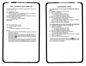 Page 272. 
CALL TRANSFER WITH CAMP-ON 
This feature allows you to transfer an outside call to a station that 
is either idle or busy. 
TO TRANSFER A CALL 
1) While connected to an outside line, flash the hookswitch. 
l You will hear intercom dial tone. 
2) Dial the station number to which the call is to be transferred. 
3A) If the called station is idle: 
l You will hear a single ring tone. 
4A) Announce the call. 
5A) Hang up. 
. . . or . . . 
38) If the called station is busy: 
l You will hear busy tone. 
48)...