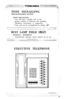 Page 15TONE SIGNALLINGPROGRAMMABLE OPTION
TONE SIGNALLING
c You will hear a ringing tone as the
primary method of intercom call signalling .
c Handsfree answerback is inoperative.
2 Voice call can be accomplished by dialing q
.-_-___ .-~---. -/
LA-: L’..,/--.---~-.---
BUSY LAMP FIELD (BLF)
OPTIONAL TELEPHONE
‘C Automatically indicates which stations are in use.
EXECUTIVE TELEPHONE(continued) 
/ 