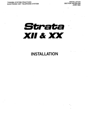 Page 22TOSHIBA SYSTEM PRACTICES 
ELECTRONIC KEY TELEPHONE SYSTEM INSTALLATION 
SECTION 100-020-200 
JUNE 1983 
SGrata +’ - 
XII&xx 
INSTALLATION  