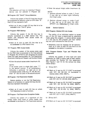 Page 76NOTE: 
This selection will have no meaning if Tenant 
Service was not selected in Program 03. 
09 Program-CO “Dial 9” Group Selection 
informs the system of the CO lines that should 
be considered for selection 
when an OPX dials “9”. 
Each CO key represents itself. 
l Mark an X next to each CO key that is to be 
included in the “Dial 9” group. 
10 Program-PBX Backup 
Informs the system if the CO line key is 
actually connected to a PBX station line. The 
system will recognize PBX access codes on...