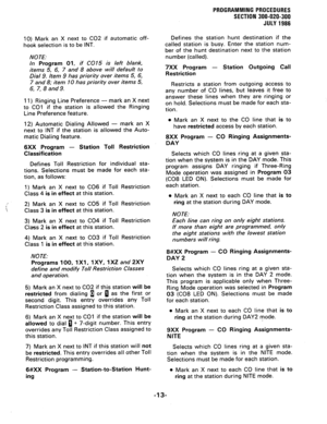 Page 7310) Mark an X next to CO2 if automatic off- 
hook selection is to be INT. 
NOTE: 
In Program 01, if CO1 5 is left blank, 
items 5, 6, 7 and 8 above will default to 
Dial 9. Item 9 has priority over items 5, 6, 
7 and 8; item 10 has priority over items 5, 
6, 7, 8 and 9. 
11) Ringing Line Preference - mark an X next 
to CO1 if the station is allowed the Ringing 
Line Preference feature. 
12) Automatic Dialing Allowed - mark an X 
next to INT if the station is allowed the Auto- 
matic Dialing feature. 
6XX...