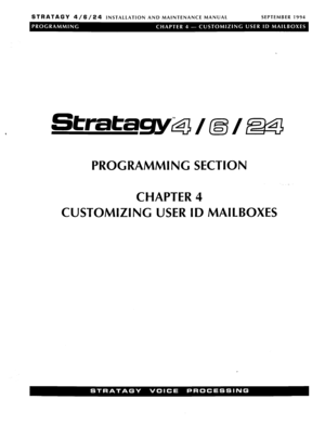 Page 128STRATAGY 4/6/24 INSTALLATION AND MAINTENANCE MANUAL SEPTEMBER 1994 
PROGRAMMING SECTION 
CHAPTER 4 
CUSTOMIZING USER ID MAILBOXES  