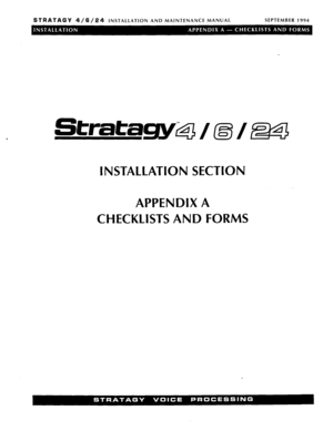 Page 96STRATAGY 4/6/24 INSTALLATION AND MAINTENANCE MANUAL SEPTEMBER 1994 
INSTALLATION SECTION 
APPENDIX A 
CHECKLISTS AND FORMS  