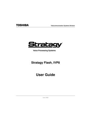 Page 1Telecommunication Systems Division
June 2002
Stratagy Flash, IVP8
User Guide
®
Voice Processing Systems 