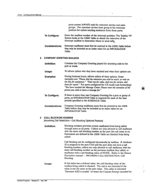 Page 186To Conftgure: 
Considerations: 
ports answer InWATS calls for customer service and sales 
groups. The customer service hunt group is the intercept 
position for callers needing assistance from these ports. 
Enter the mailbox number of the intercept position. The Toshiba VP 
System looks at the USER Table to obtain the extension of the 
intercept mailbox to determine where to send calis. 
Intercept mailboxes must fmt be entered in the USER Table before 
they may be included as au index value for an...