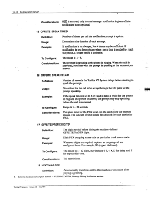 Page 198Consideratlorkx If B is entered, only internal mesqe notiftcation is given offsite 
notification is not optionaL 
15 OFFSITE SPEAK TIMES’ 
Deftnltion: 
Number of times per call the notification prompt is spoken. 
Usage: 
Example: 
Determines the duration of each attempt. 
Ifnotificationistoabeeper,3or4timesmaybe~ent.IF 
notification is to a home phone where more time is needed to reach 
the phone, a longer period is desirable. 
To Configure: Therangeisl-8 
Considerations: The prompt is speaking as the...