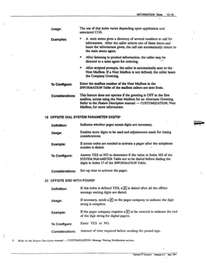 Page 199INFORMAllON Takb 13-19 
- 
Usage: The use of this index mt-ies depending upon application and 
associated cos. 
Examples: l A mainmmagivcsa~~~ofseveralnumberstocallfor 
information. After the caller selects one of these items and 
hears the infornAon given, the call can automatically r$urn to 
themainmenuagain. 
l After lkkning to product information, the caller may be 
direued to a sales 
agent for ordering. +‘- 
l After scripti prompts, the caller is automatically sent to’ the...