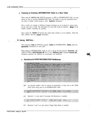 Page 20613-26 Confifguration h4anualn
Copying an Existing INFORMATION Table to a New Table
When using the INSTAIL or UPDATE programs to ADD an INFORMATION Table, you may
choose to copy au existing INFORM
ATION Table. The ability to copy the information from
one table to another avoids having to enter 
duplicate information.
This is useful, for example, if different Company Greetings are to be played at various times
for the same port or trunk. The information for each table would be identical, 
eZkept for the...