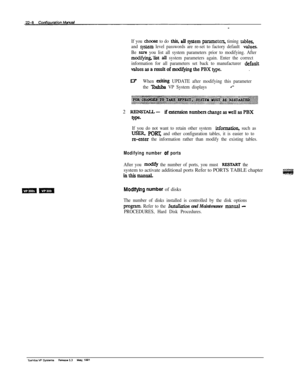 Page 307If you choose to do this, all system parameten, timing tables.
and system level passwords are re-set to factory default values
Be sure you list all system parameters prior to modifying. After
mod$ing’list all system parameters again. Enter the correct
information for all parameters set back to manufacturer 
defanit
valuesasaresultofmodifyingthePBXtypc .
81When et&g UPDATE after modifying this parameter
the 
7bshiba VP System displays.‘-2 
RENSIML- ifexten&nnumberschangeaswellasPBX
If you do not want to...