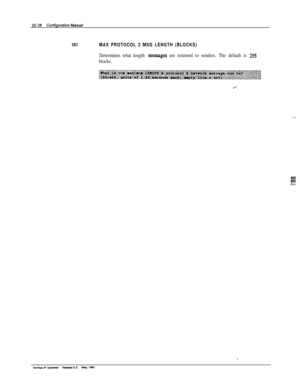 Page 327181MAX PROTOCOL 2 MSG LENGTH (BLOCKS)
Determines what length mesages are returned to senders. The default is 255
blocks. 