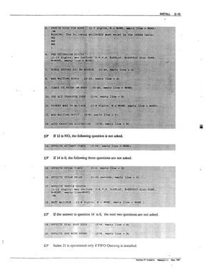 Page 54D’ If 12 is NO, the following question is not asked. 
ET If 14 is 0, the following three questions are not asked. 
E? If the answer to question 14 is 0, the next hvo questions are not asked. 
E7 Index 21 is operational only if FIFO Queuing is installed.  