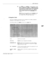 Page 286SLOTS Table a-7
IflSome PBXs have the capability of running diagnostics on their
pass. The diagnostic may cause the VP 3lOdW 300% self&t
tofailandplacetheVP3OOsNP3OOportinTSTmode,taking .
the port out of service. The port remains in TST mcde until
selftestrunsagainandisabletoputtheportinse~or,.:
until the system is restarted. In these cases, selftest can be
disabled.
This problem has been identified on the Old Disc&er III and
the Ericsson Prodigy. ‘Ihis field should be YES unless you
have consulted with...