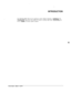 Page 329INTRODUCTION
The TRANSLATION Table may be required in certain Adaptive Integration instalhtions. The
TRANSLATION Table allows the Toshiba VP System to translate digits dialed fo~jncoming calls
into the 
‘Iixhiba VP System mailbox numbers 