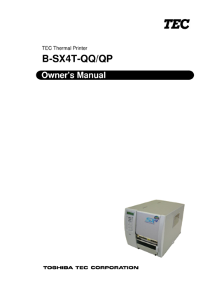 Page 3 
 
 
TEC Thermal Printer 
B-SX4T-QQ/QP  
 
Owners Manual  