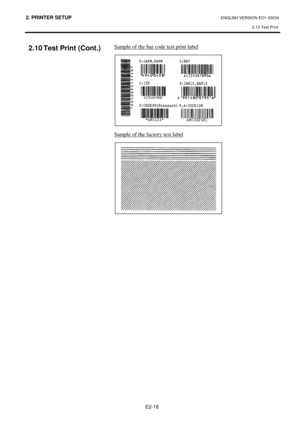 Page 282. PRINTER SETUP ENGLISH VERSION EO1-33034 
2.10 Test Print
 
E2-16 
2.10 Test Print (Cont.) 
 
 Sample of the bar code test print label
 
 
 
 
 
 
 
 
 
Sample of the factory test label
 
  