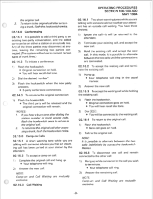 Page 237the original call. 
2. To return to the originalcallafteraccess- 
ing a trunk, flash the hookswitch t 
.“I It is possible to add a third party to an 
existing two-party conversation, and the added 
party can be on either a station or an outside line. 
Any of the three parties may disconnect at any- 
time, leaving the remaining two parties con- 
nected. (The system will refuse to connect certain 
types of trunk lines.) 
To initiate a conference: 
the hookswitch. 
riginal connection on hol 
You will hear...