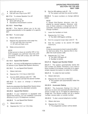 Page 247SC0 LED will go on. 
Call will now ring at your EKT. 
To release Speaker Cut-off: 
Depress the &CO] key. 
SC0 LED will go off. 
Handsfree Answerback is active 
.I This feature allows you to be con- 
nected automatically to the speaker of a specific 
EKT. 
To voice page: 
I) Obtain dial tone. 
press the appropriate voice page key. 
You will hear one ring tone. 
VP LED will flash once. 
3) Wlake announcement. 
NO l-E: 
lf that person is busy on another DiV or has 
SC0 engaged, you will hear ring tone until...