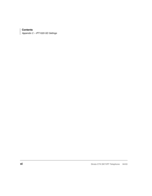 Page 10Contents
Appendix C – IPT1020-SD Settings
viStrata CTX DKT/IPT Telephone     04/03 