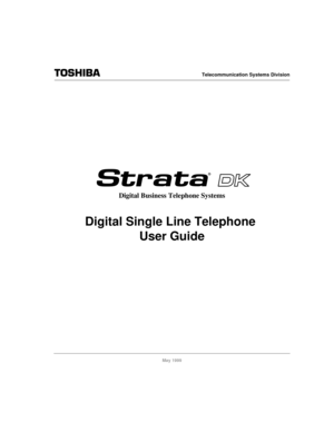 Page 1Telecommunication Systems Division
May 1999
Digital Business Telephone Systems
Digital Single Line Telephone 
User Guide 