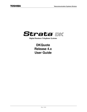 Page 1May 1999
726+,%$Telecommunication Systems Division
Digital Business Telephone Systems
DKQuote
Release 4.x
User Guide 