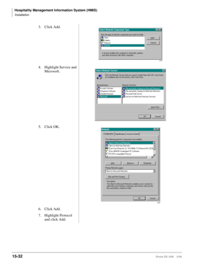 Page 598Hospitality Management Information System (HMIS)
Installation
15-32Strata DK I&M    5/99
3. Click Add.
4. Highlight Service and 
Microsoft.
5. Click OK.
6. Click Add.
7. Highlight Protocol 
and click Add.
4270
4269 