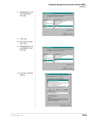 Page 599Hospitality Management Information System (HMIS)
Installation
Strata DK I&M    5/9915-33
8. Highlight Microsoft 
and TCP/IP, then 
click OK.
9. Click Add.
10. Click Protocol and 
click Add.
11. Highlight Microsoft 
and NetBEUI, then 
click OK.
12. Click File and Print 
Sharing.
4318
4319
4269 